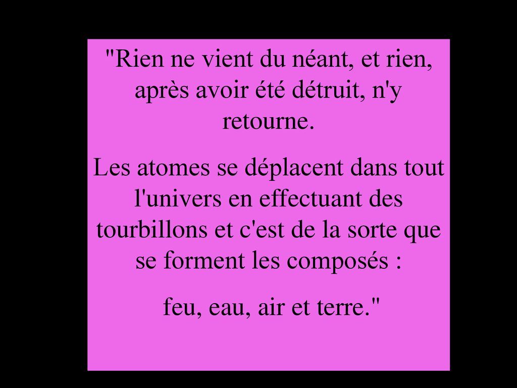 Rien+ne+vient+du+néant,+et+rien,+après+avoir+été+détruit,+n+y+retourne.-3606380209.jpg