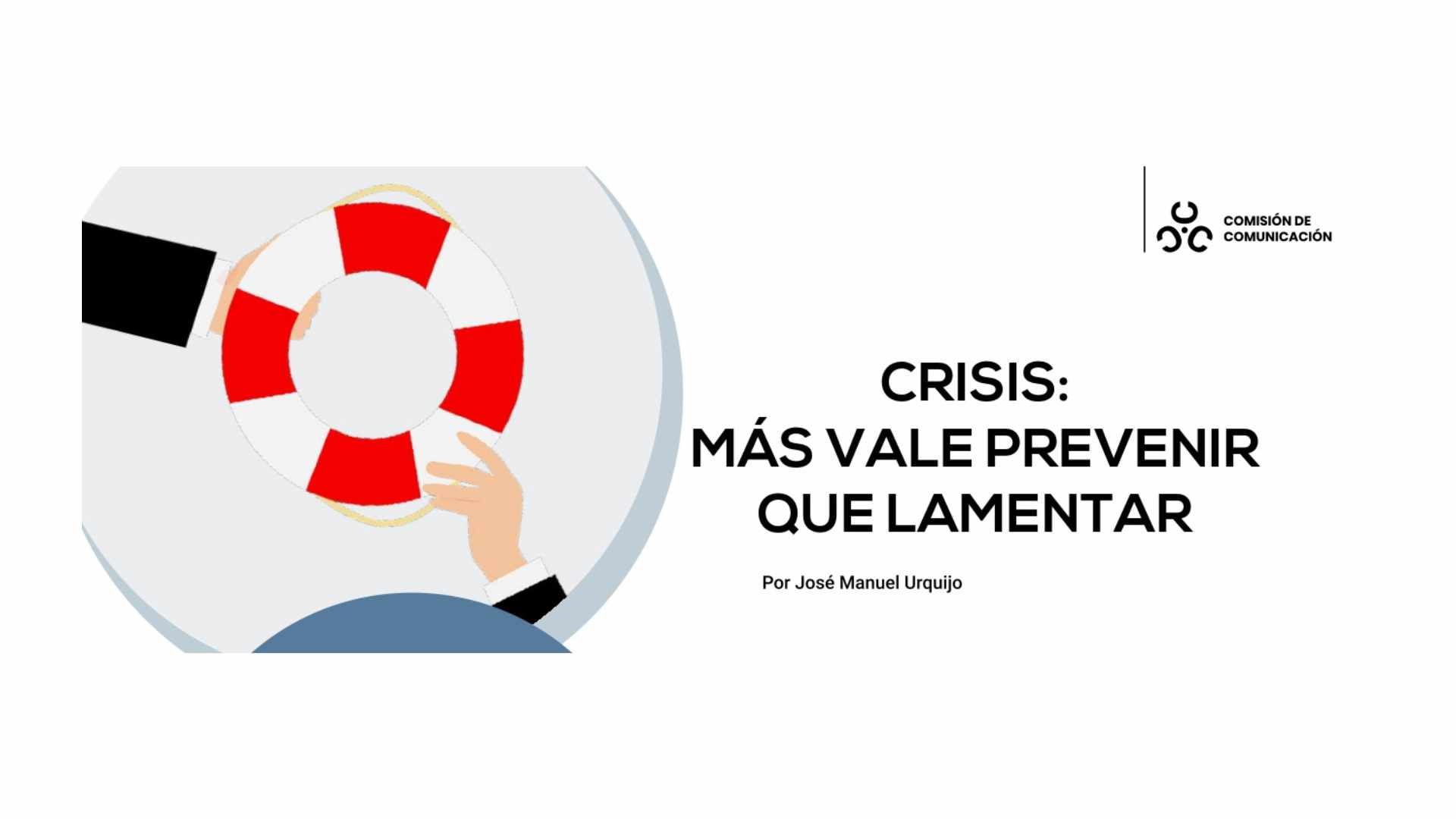Crisis: Más vale prevenir que lamentar