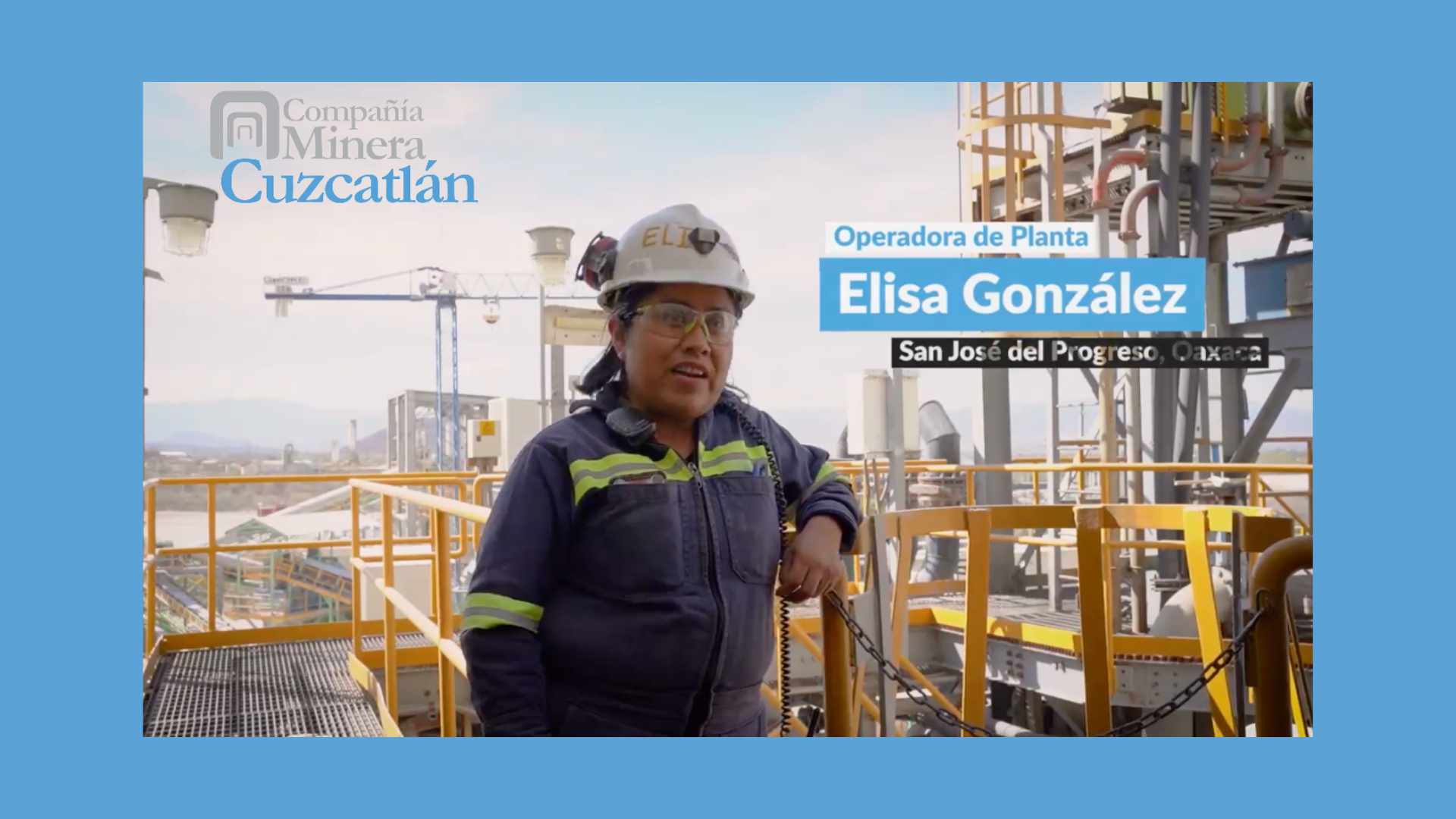 El trabajo de Elisa impacta en muchas otras Industrias, Operadora de Planta Minera Cuzcatlán