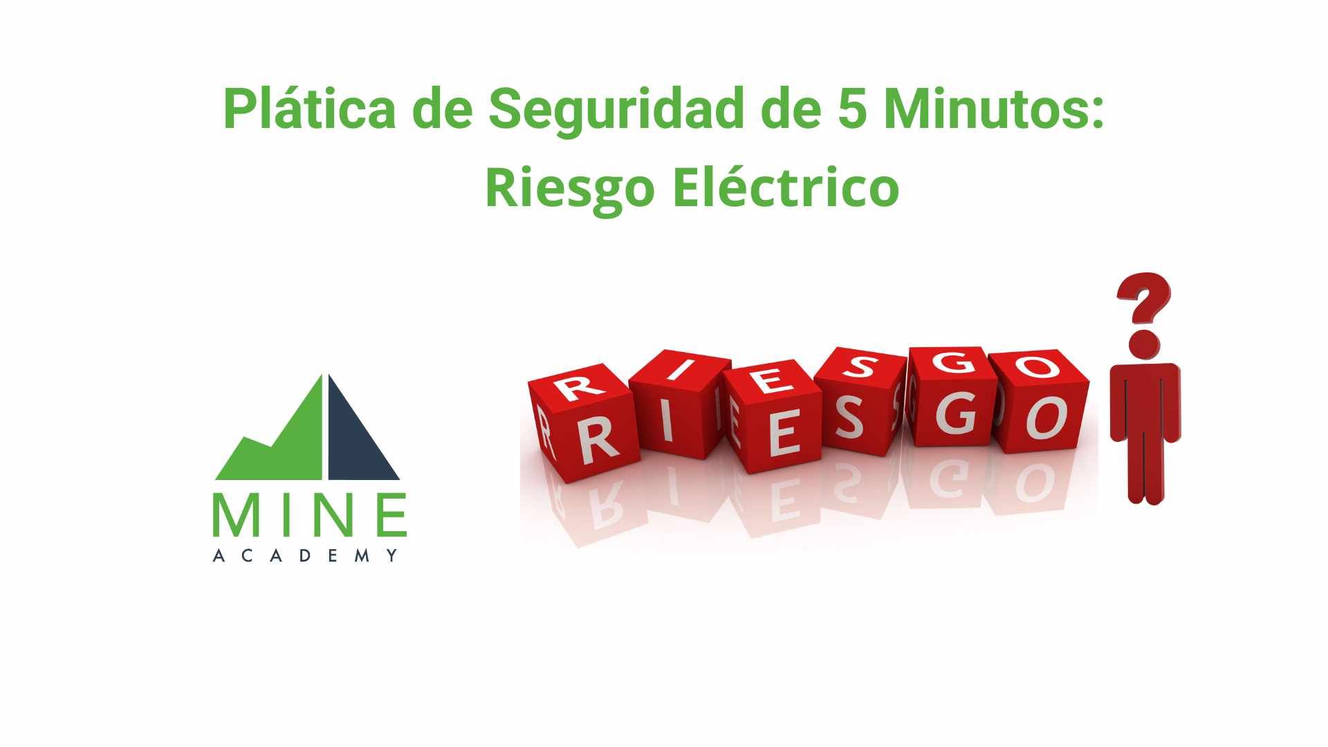 Platica de seguridad de 5 minutos: Riesgo Eléctrico