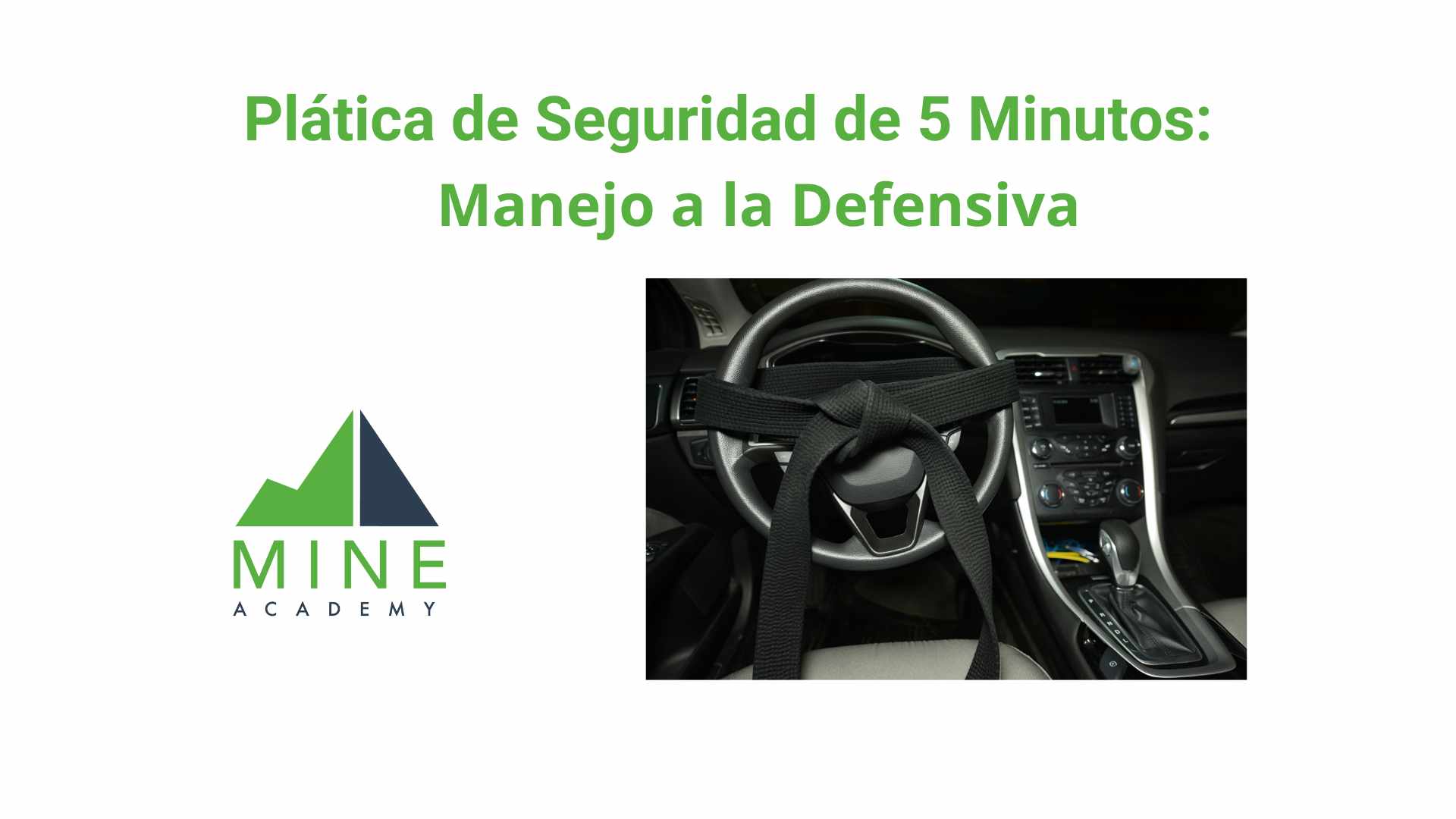 Platica de seguridad de 5 minutos: Manejo a la Defensiva