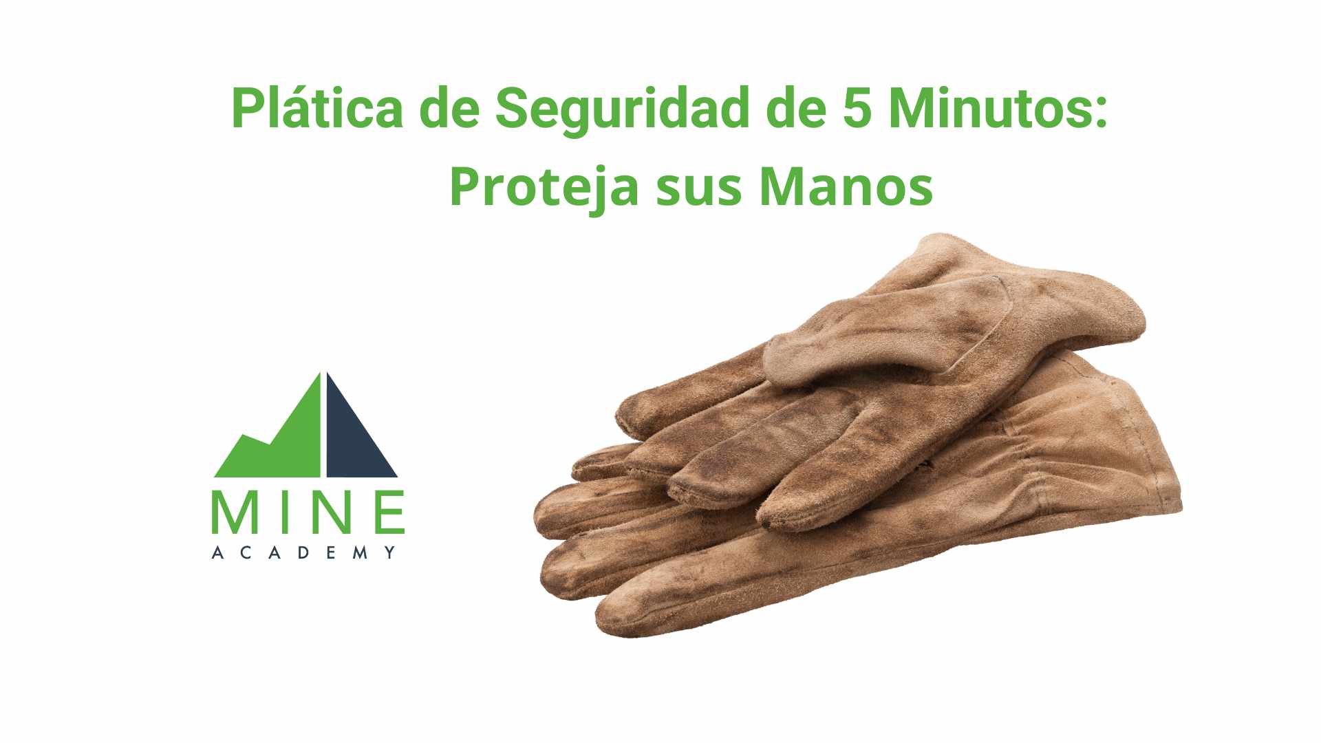 Platica de seguridad de 5 minutos: Proteja sus Manos