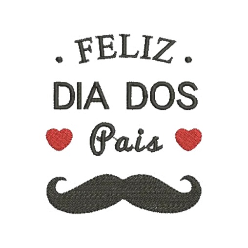 Matriz de Bordado - Feliz Dia Dos Pais