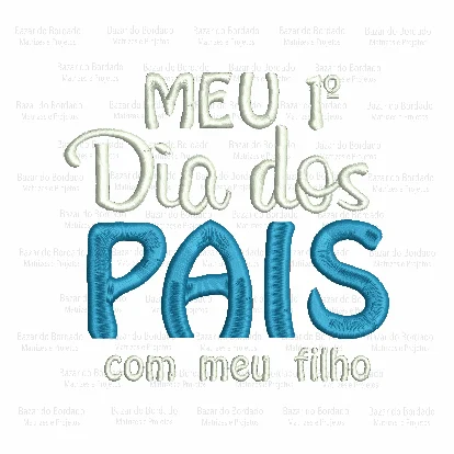 Matriz de Bordado - Meu Primeiro Dia Dos Pais Com Meu Filho