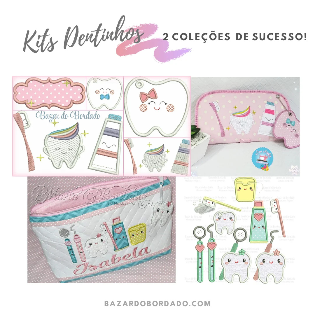 Matrizes de Bordado - Kits Dentinhos (2 Coleções)