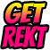 :get_rekt: