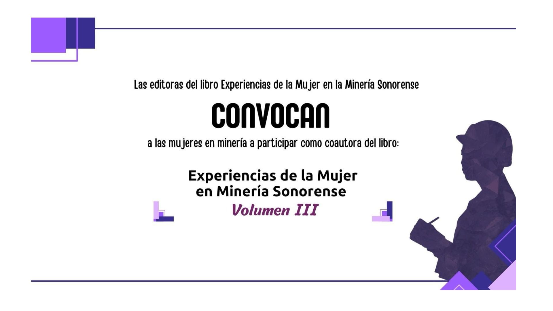 Convocatoria para el Vol. III del libro: Experiencias de la Mujer en Minería Sonorense.