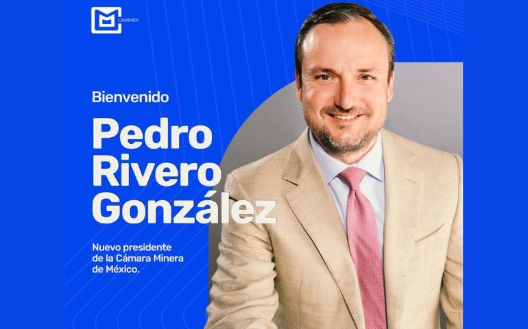 Designa a Pedro Rivero González como nuevo presidente de la Camimex