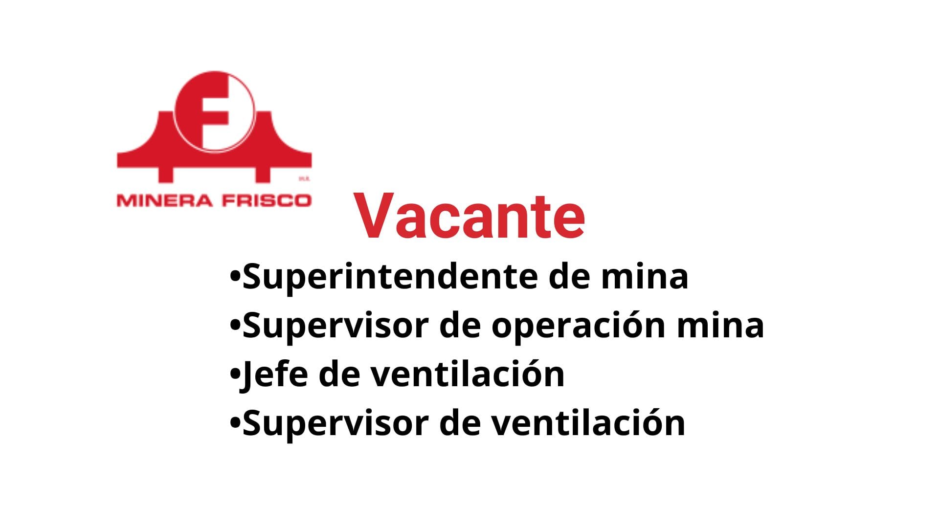 Oportunidad Laboral Minera Frisco