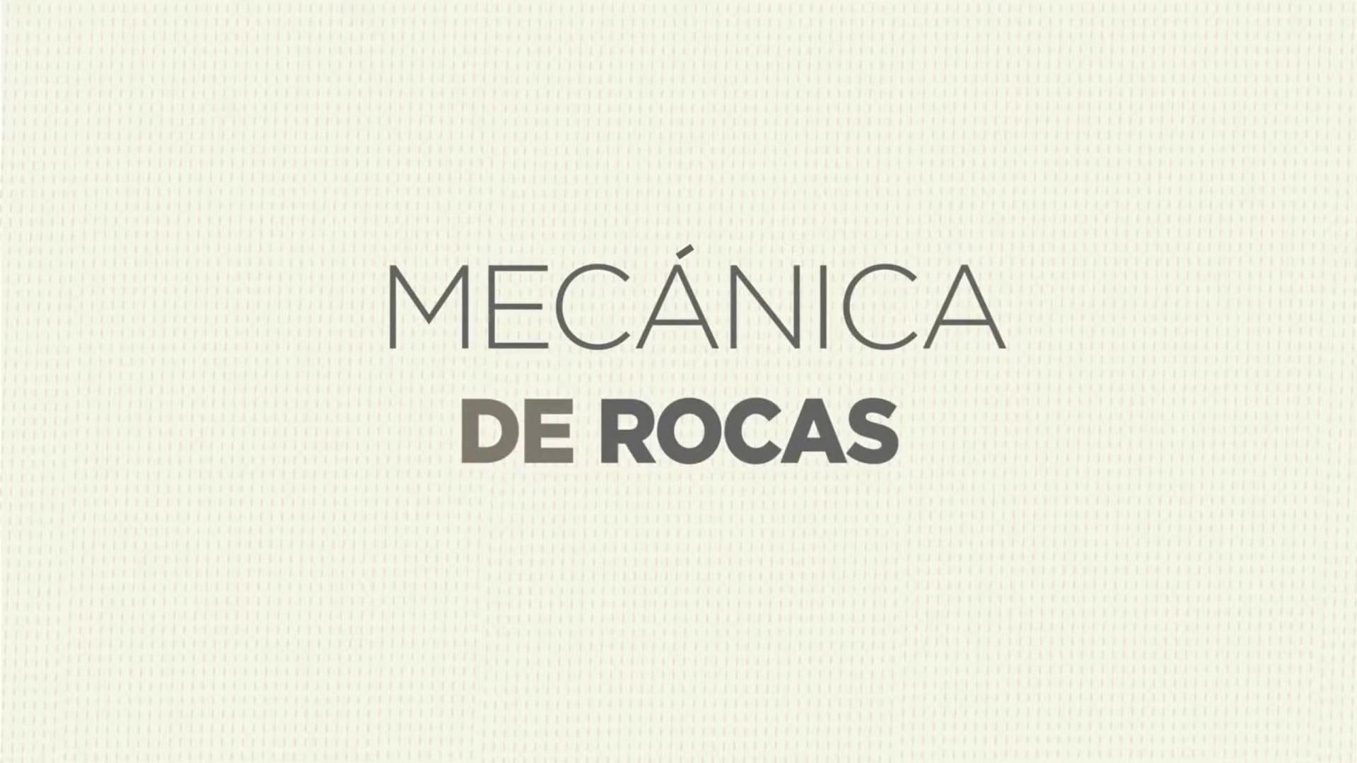 ¿Qué es la MECÁNICA DE ROCAS?