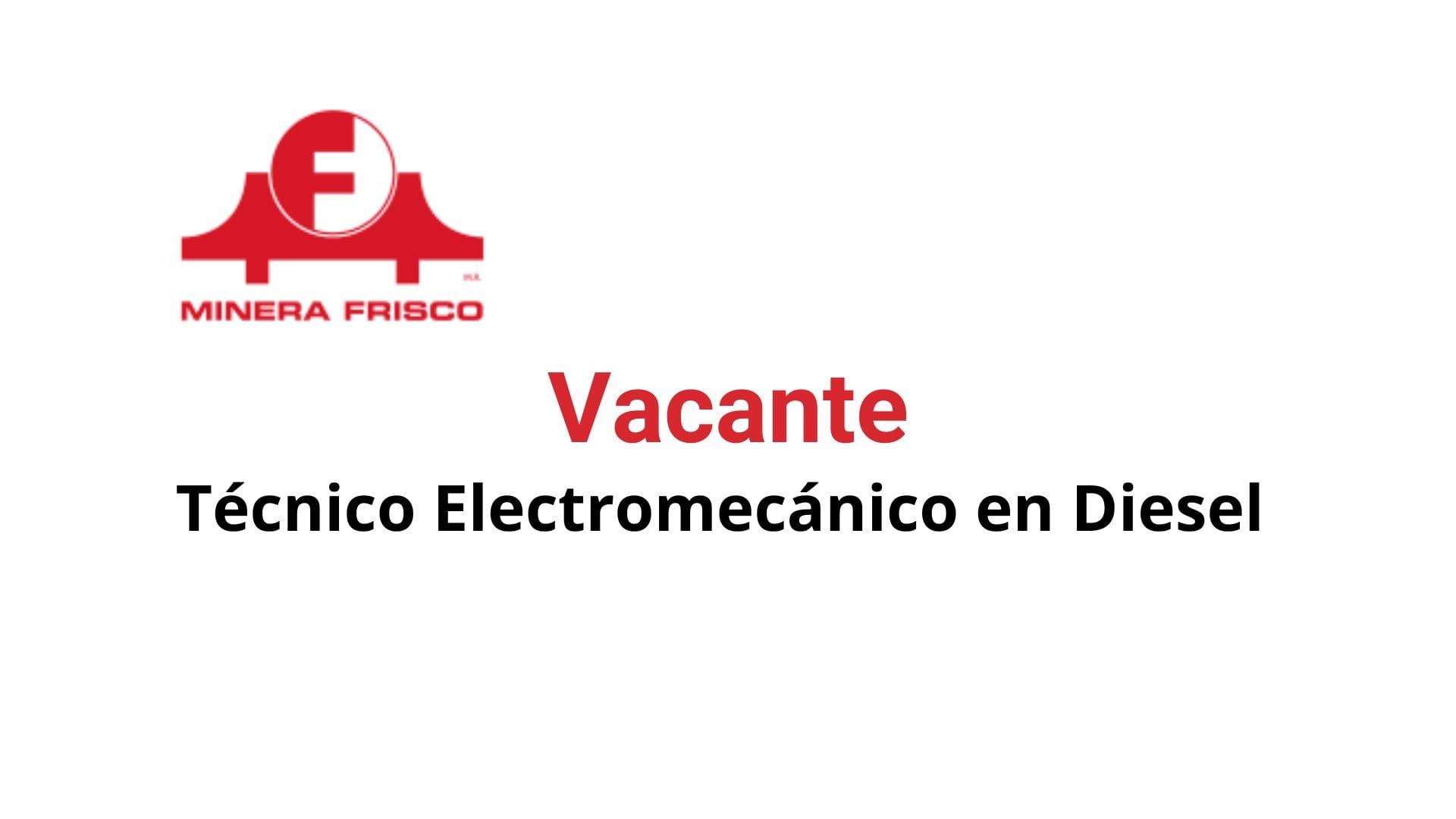 Oportunidad Laboral Minera Frisco