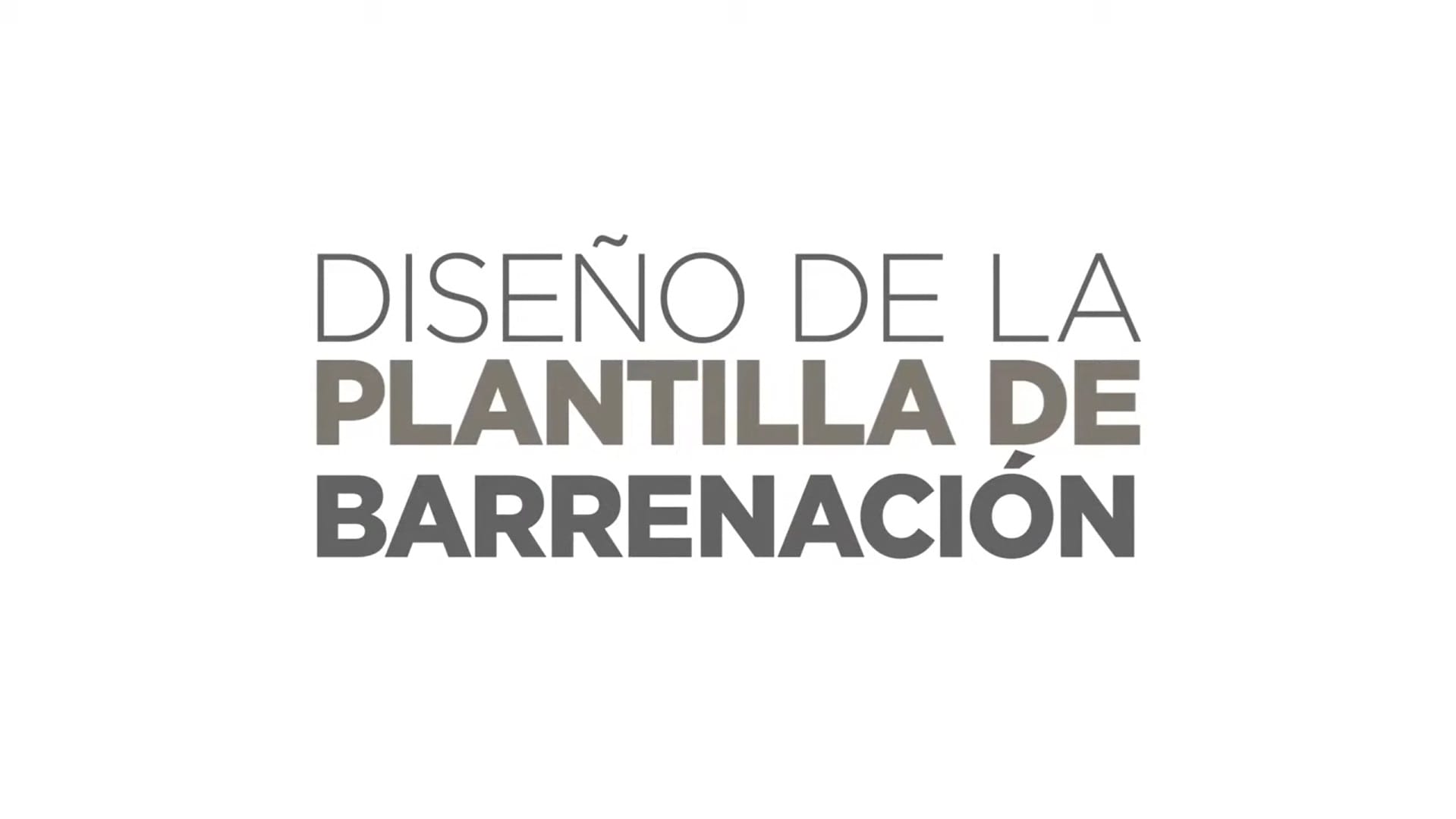 Diseño de Plantillas de Barrenación o Perforación.