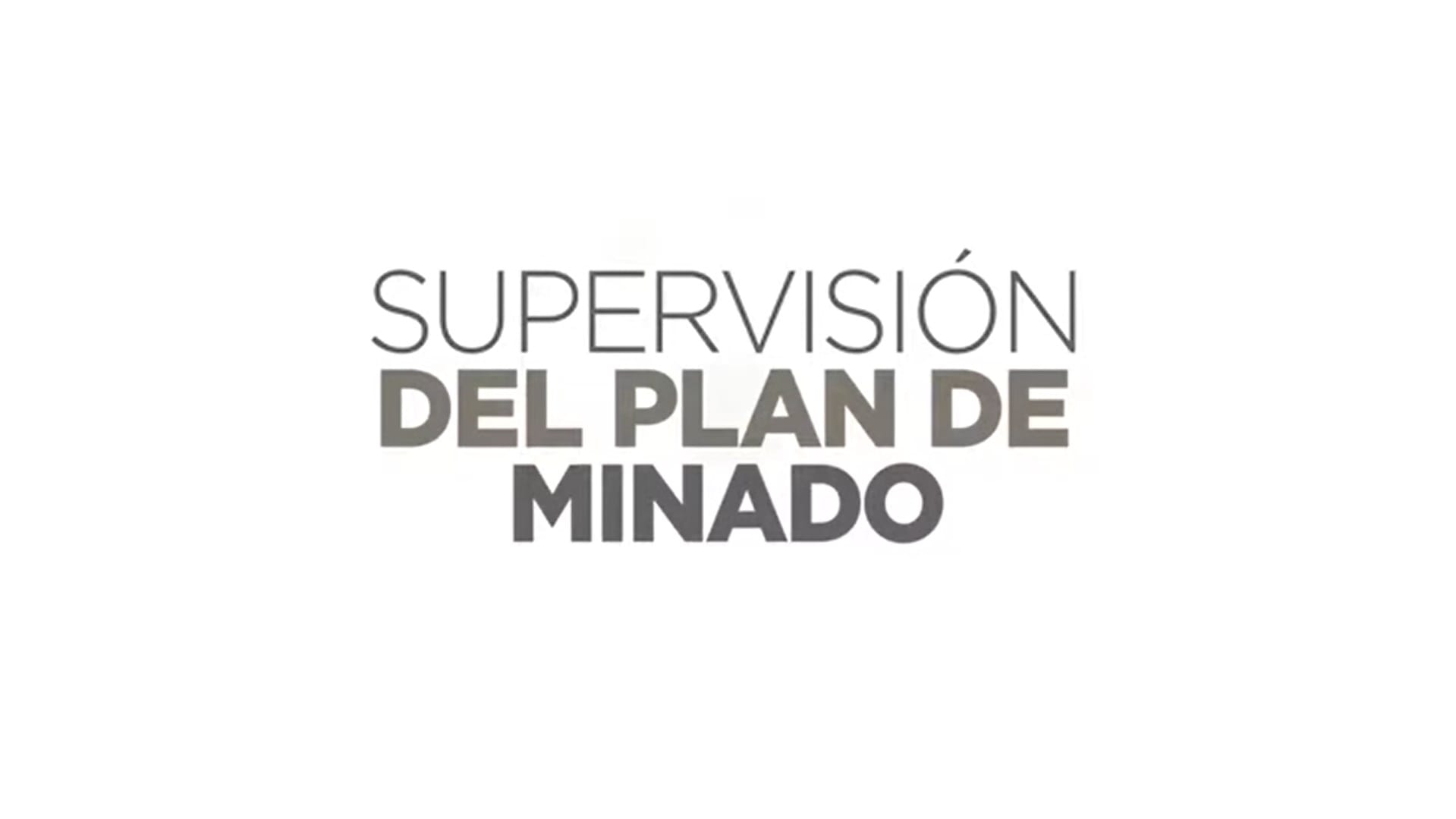 Supervisión del plan de minado.