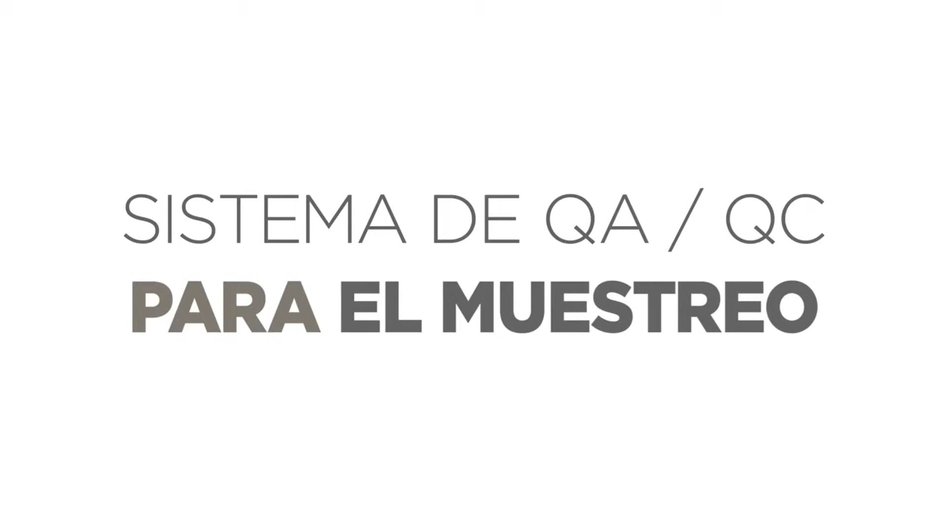 Sistema de Aseguramiento y Control de Calidad QA/QC para Muestreo.