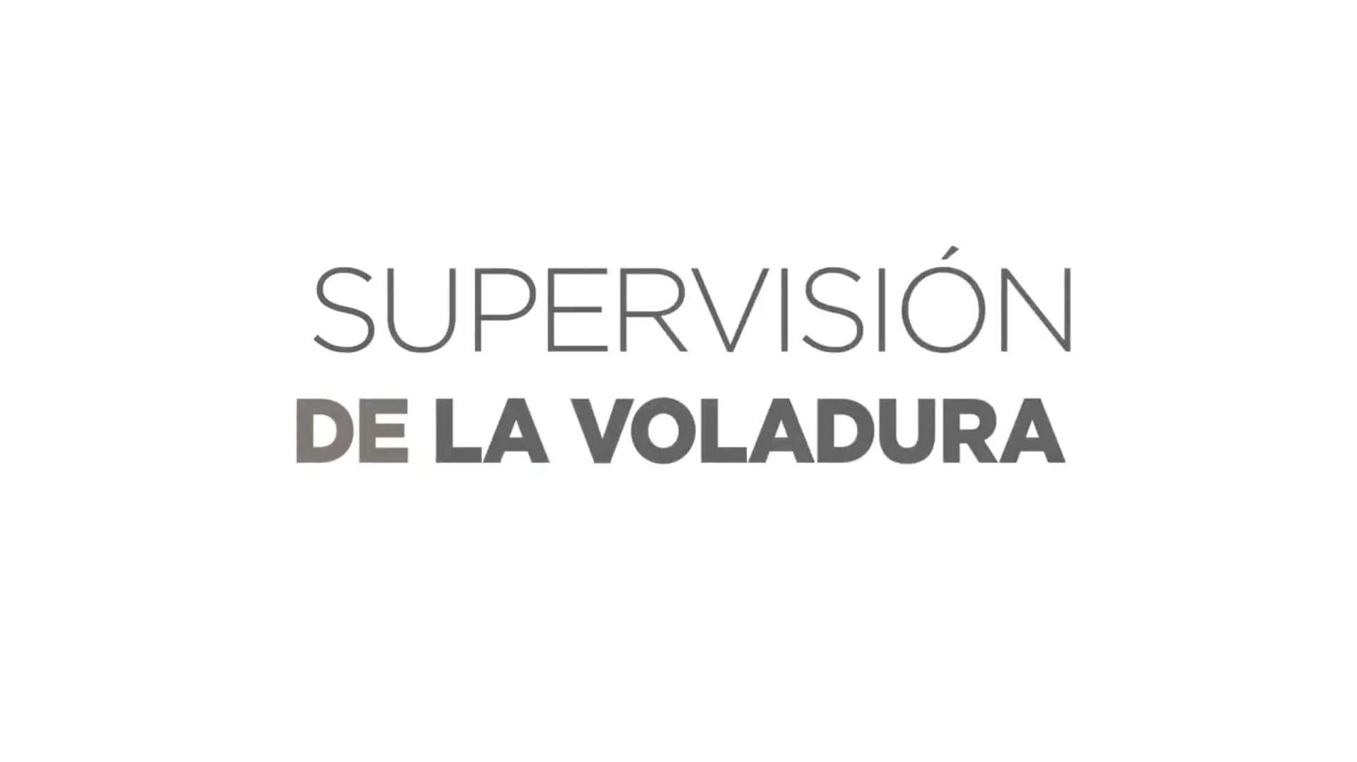 Supervisión de la Voladura.