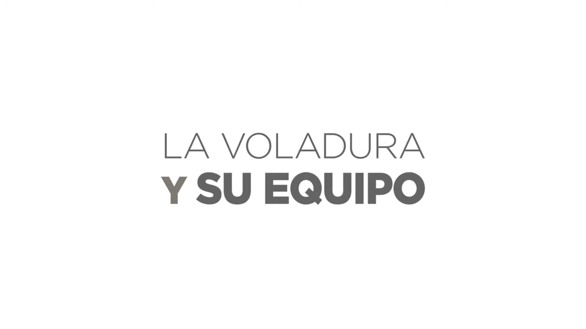 La Etapa de Voladura y su Equipo.