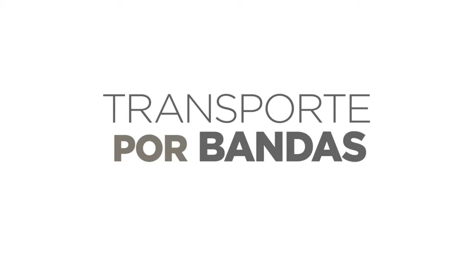 Transporte por Bandas o Fajas Transportadoras.