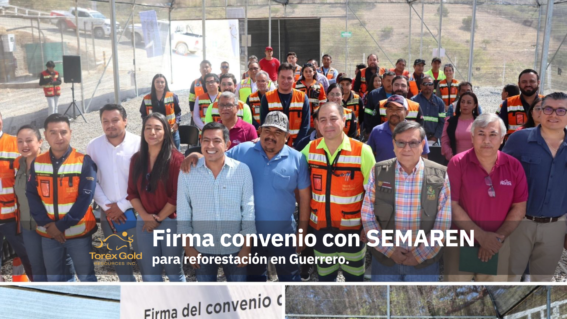 Torex Gold firma convenio con SEMAREN para reforestación en Guerrero