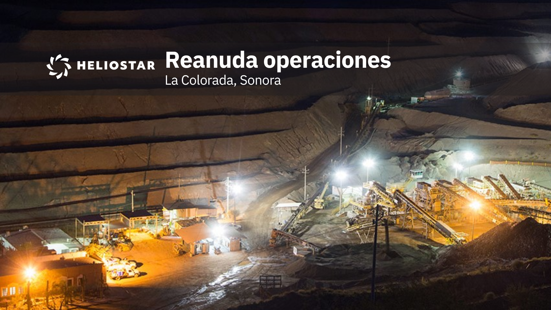 Heliostar reanuda operaciones en la mina La Colorada, Sonora