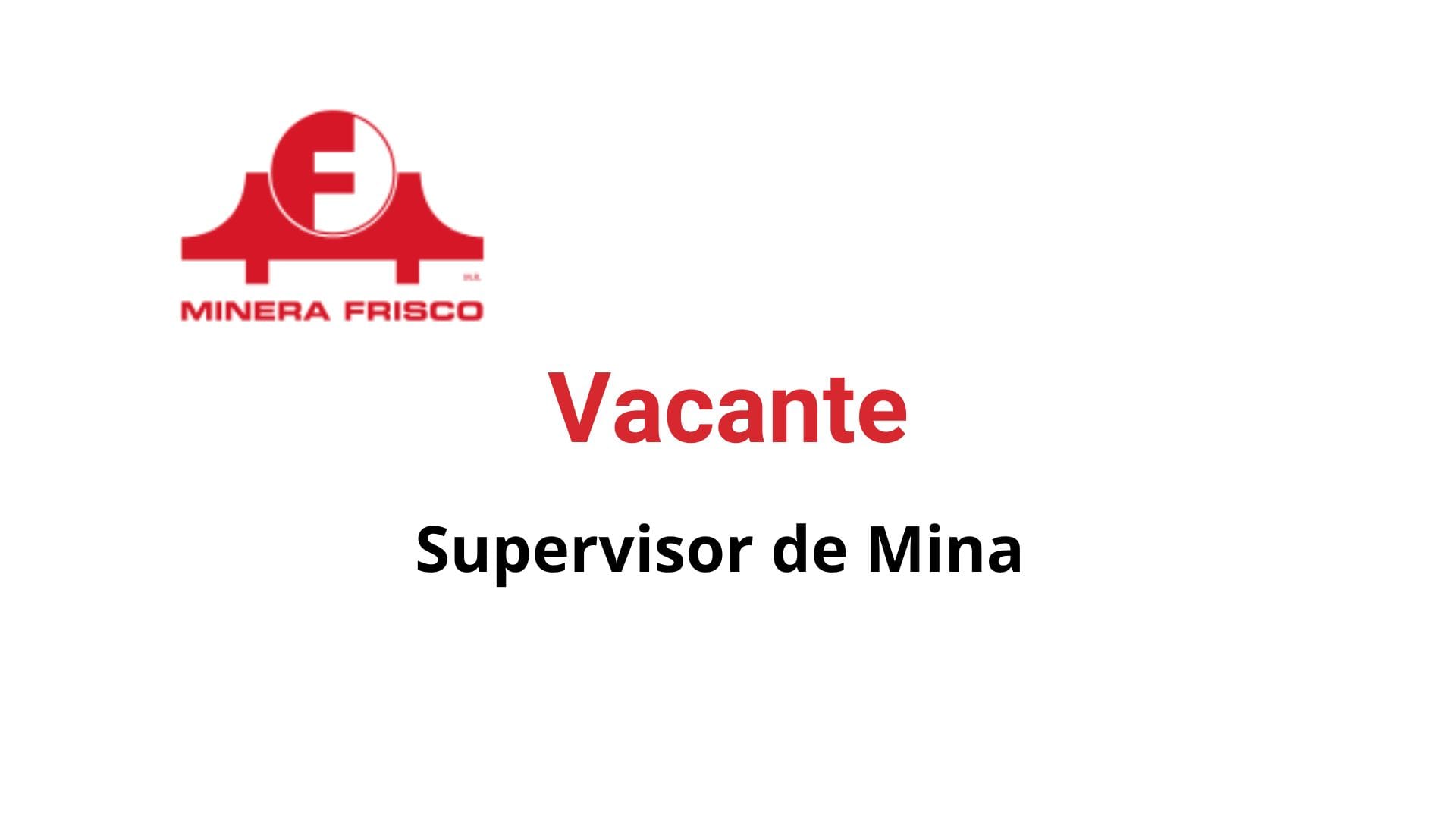 Oportunidad Laboral Minera Frisco