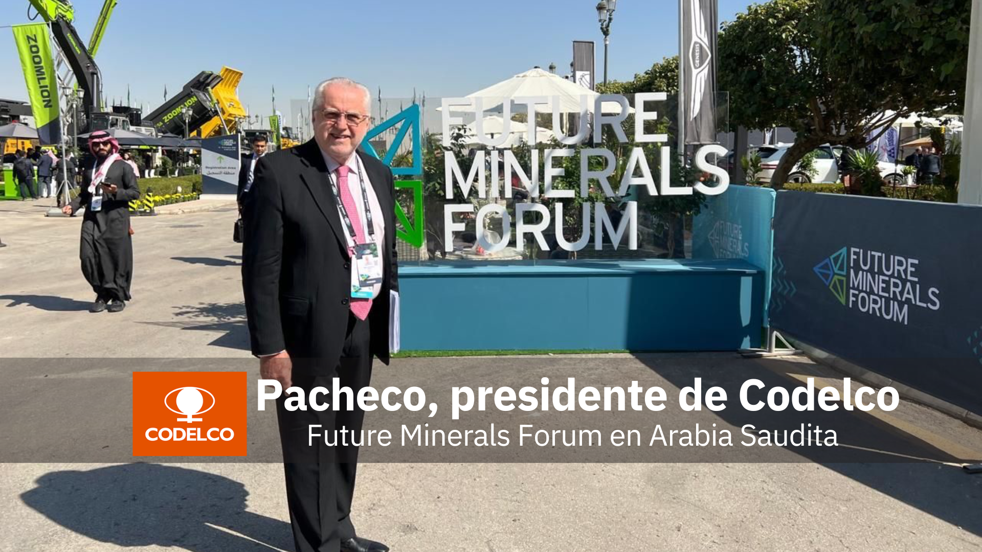 Máximo Pacheco, presidente de Codelco, participa en el Future Minerals Forum en Arabia Saudita