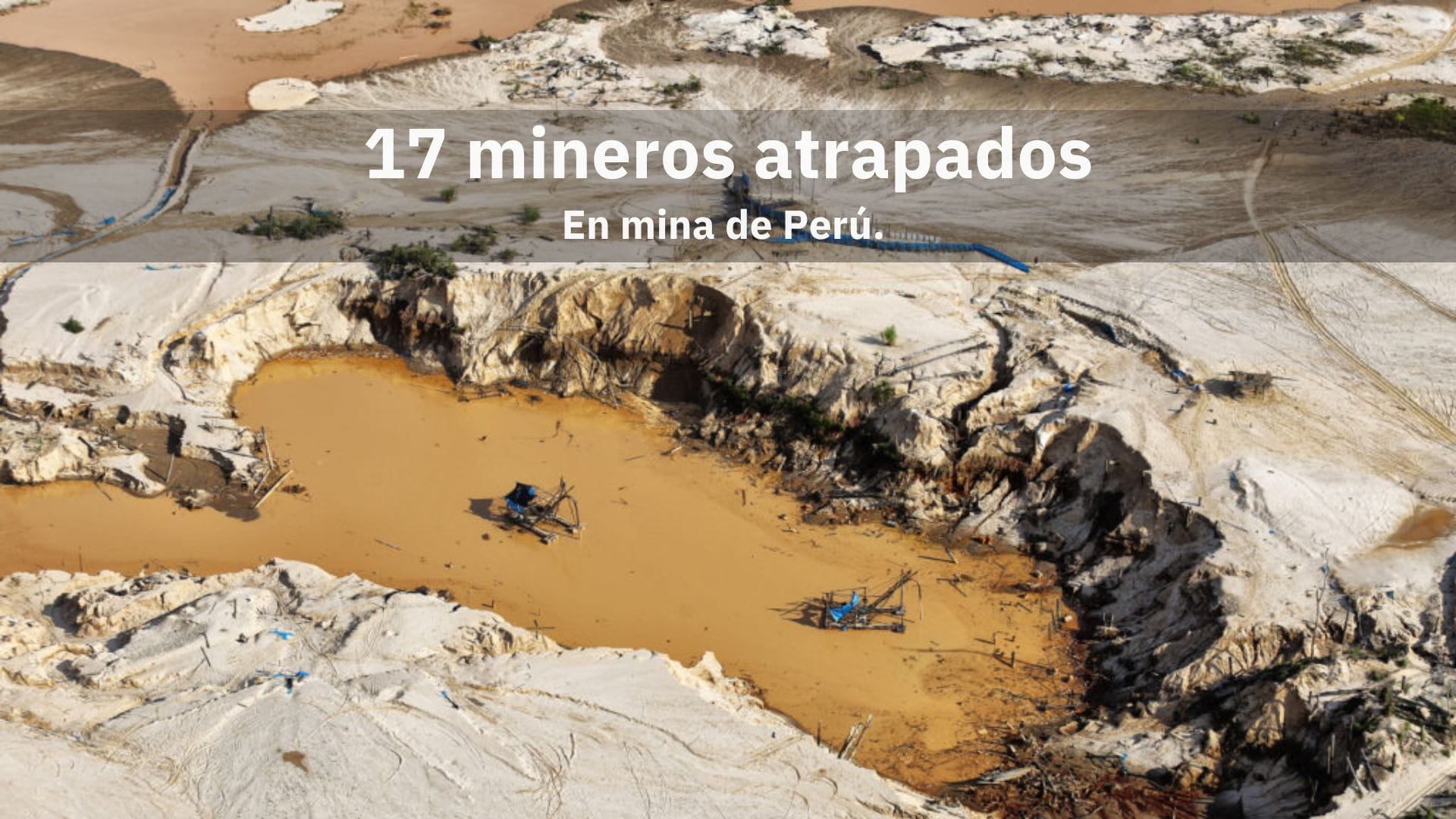 Equipos de rescate buscan a mineros atrapados en La Libertad, Perú.