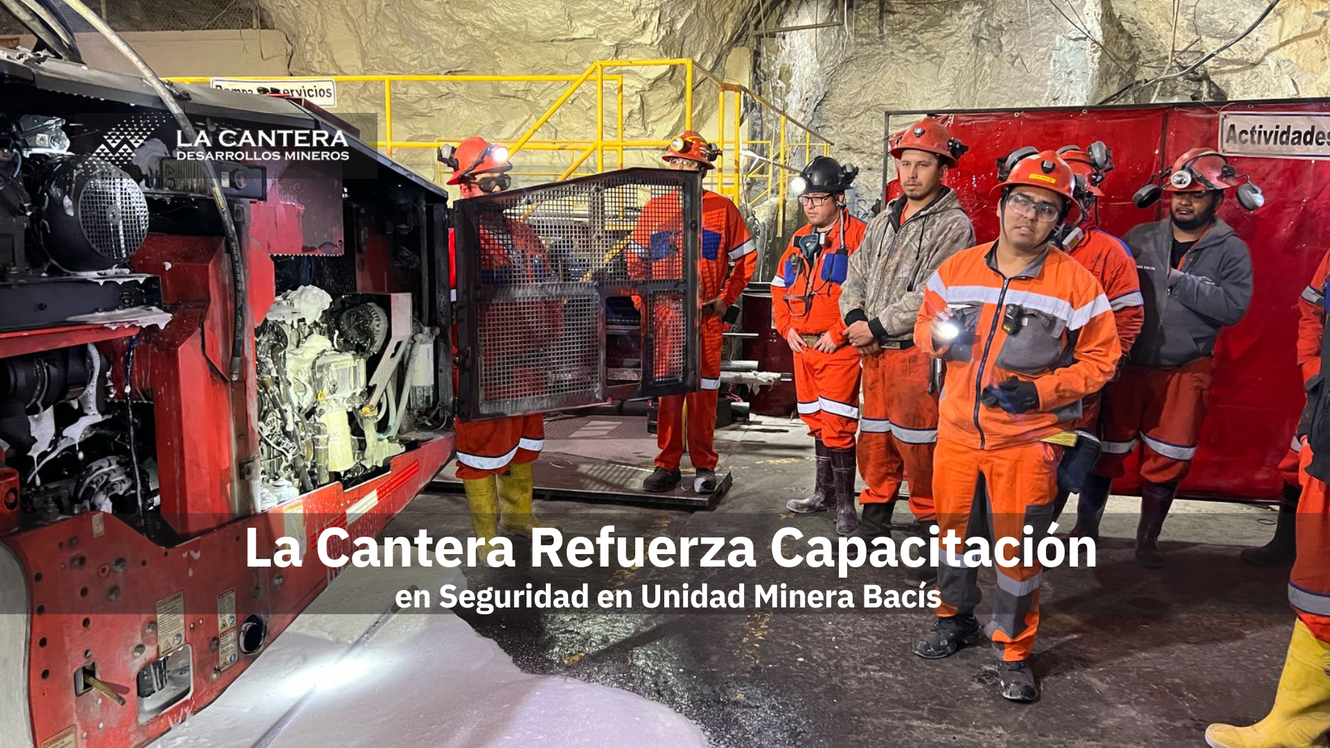 Desarrollos Mineros La Cantera Refuerza Capacitación en Seguridad en Unidad Bacís