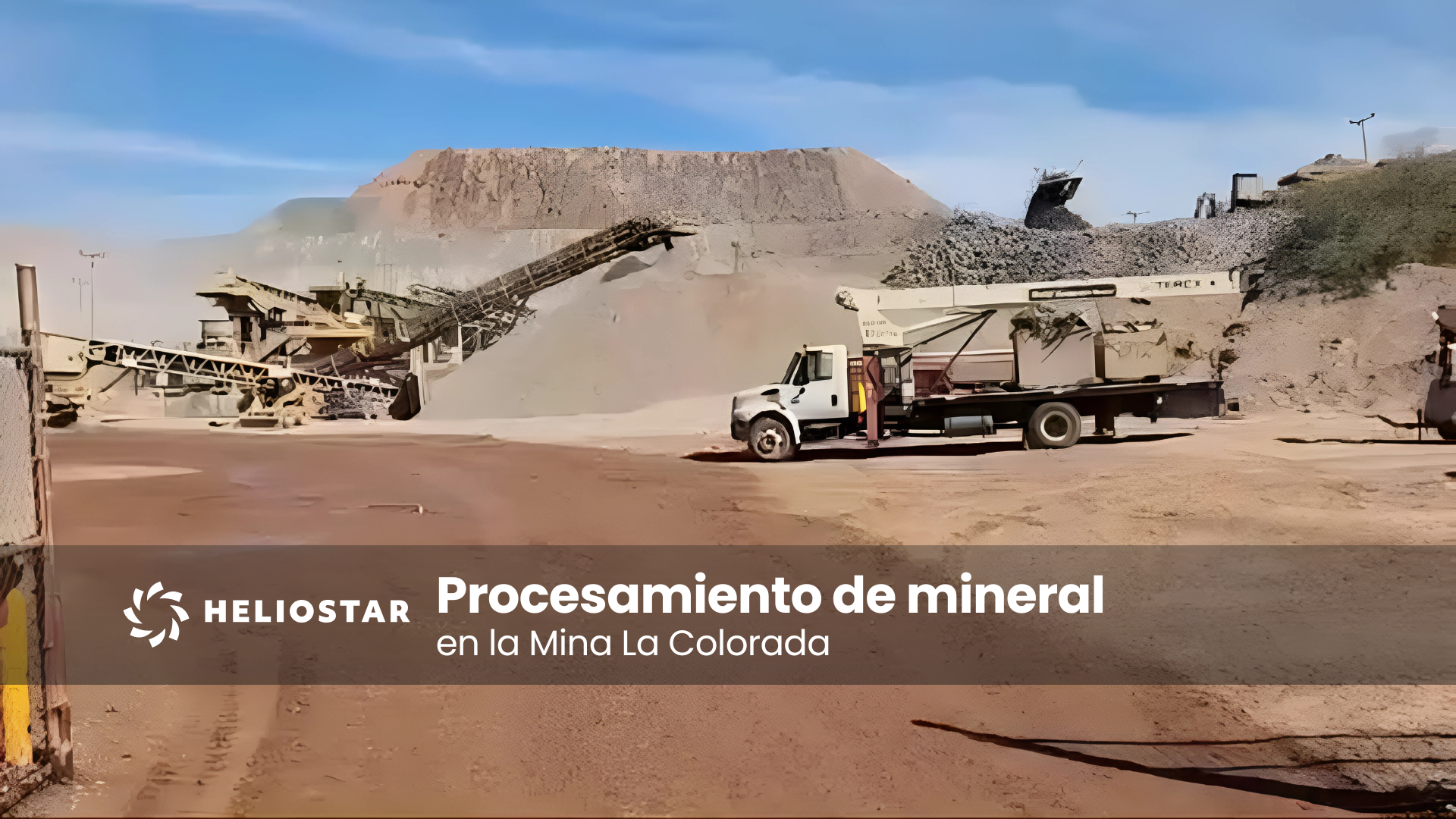 Heliostar optimiza el procesamiento de mineral en la Mina La Colorada