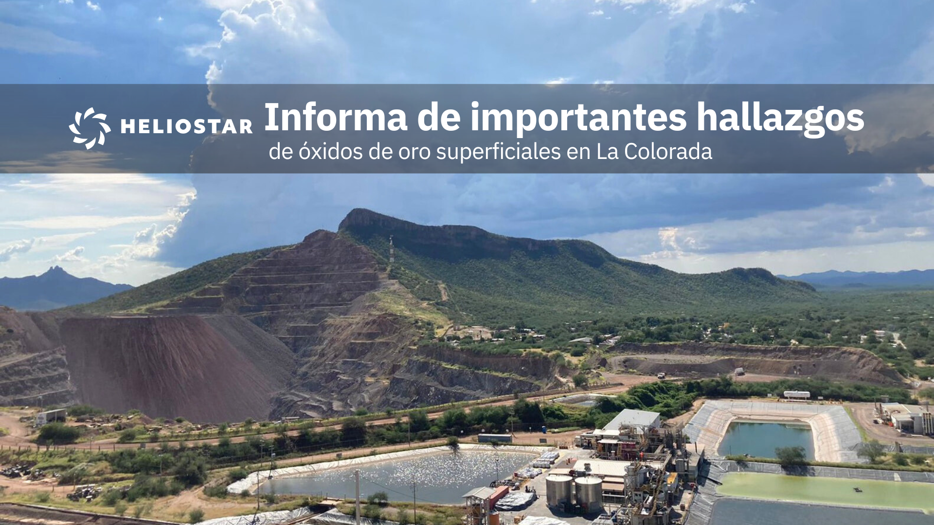 Heliostar informa de importantes hallazgos de óxidos de oro superficiales en la mina La Colorada, Sonora, México