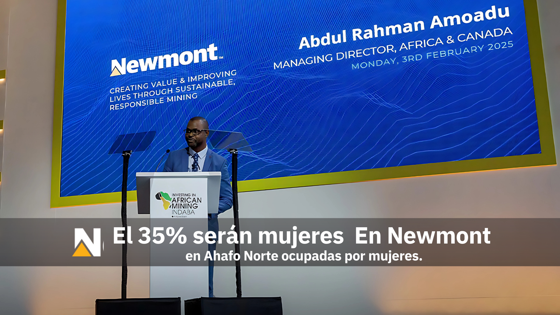 Newmont impulsa el futuro de la minería en África en Mining Indaba 2025