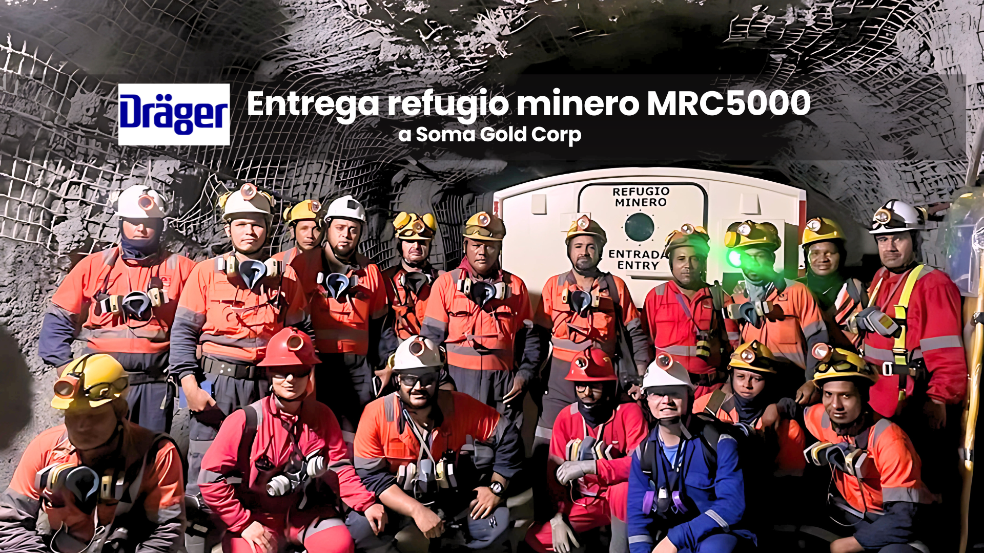 Dräger entrega refugio minero MRC5000 a Soma Gold Corp en Colombia