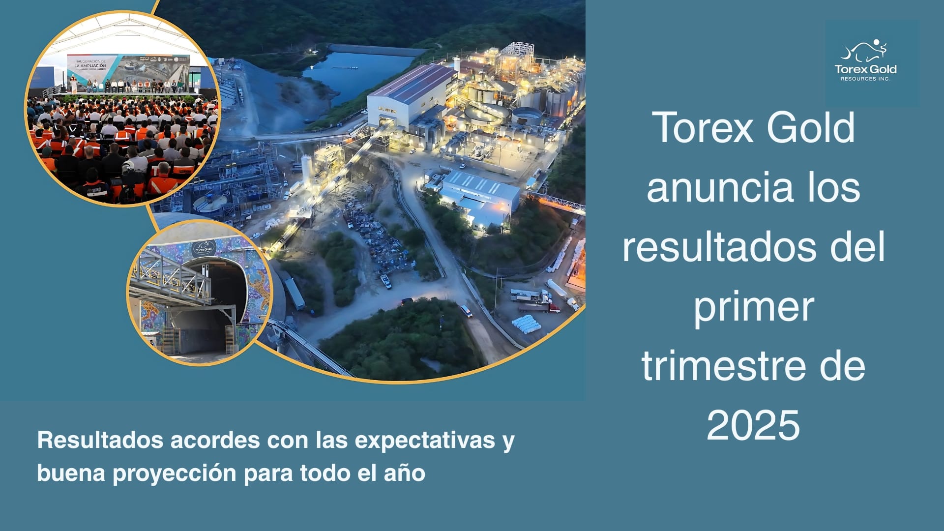 Torex Gold supera expectativas en el primer trimestre de 2025