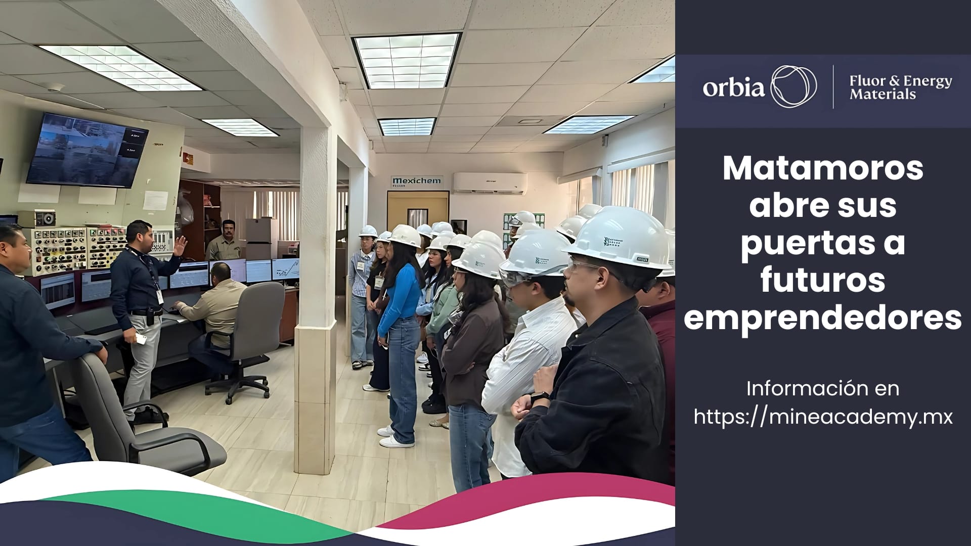 Orbia Fluor & Energy Materials Matamoros abre sus puertas a futuros emprendedores