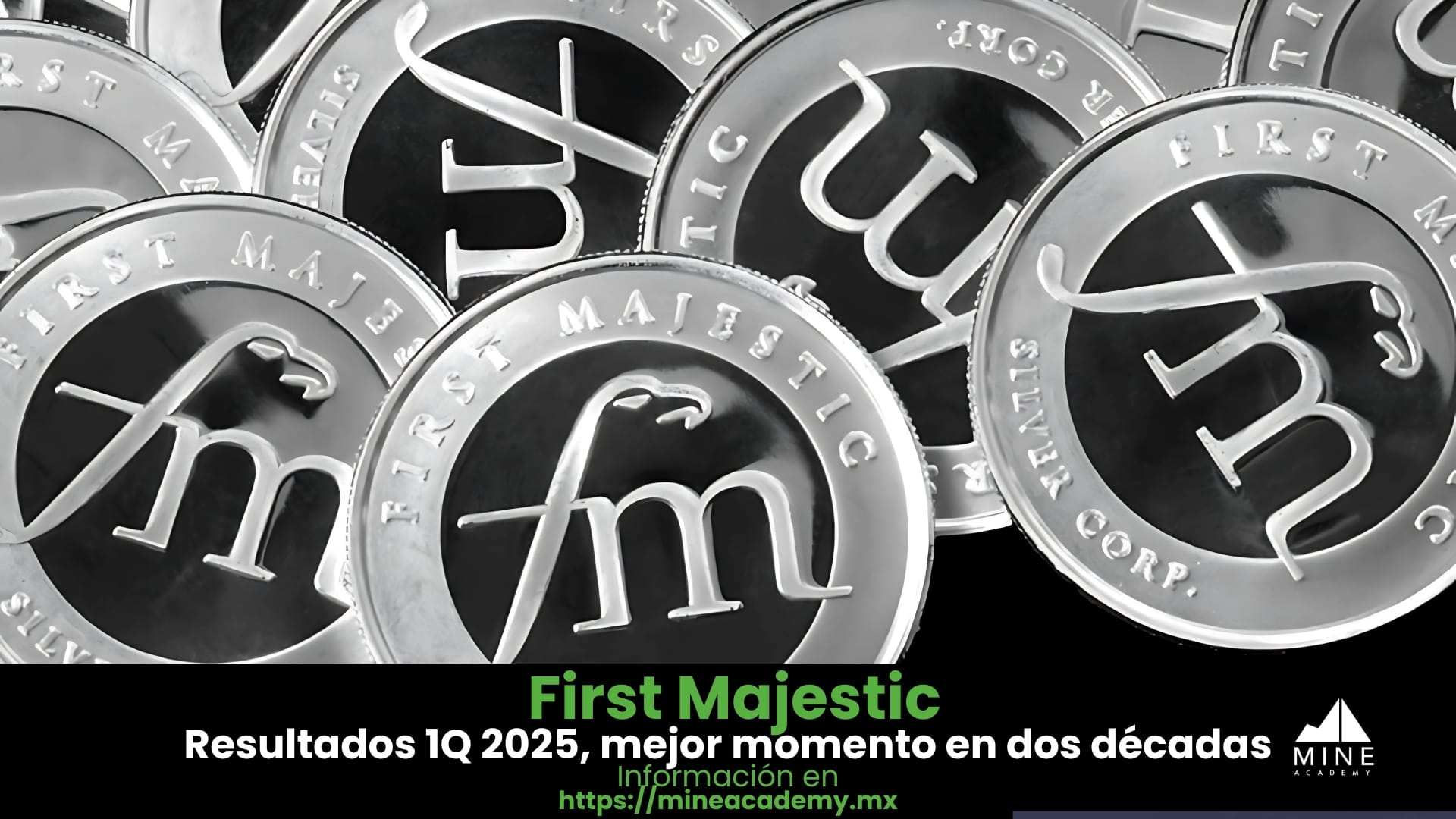 Resultados 1Q First Majestic, mejor momento en dos décadas.