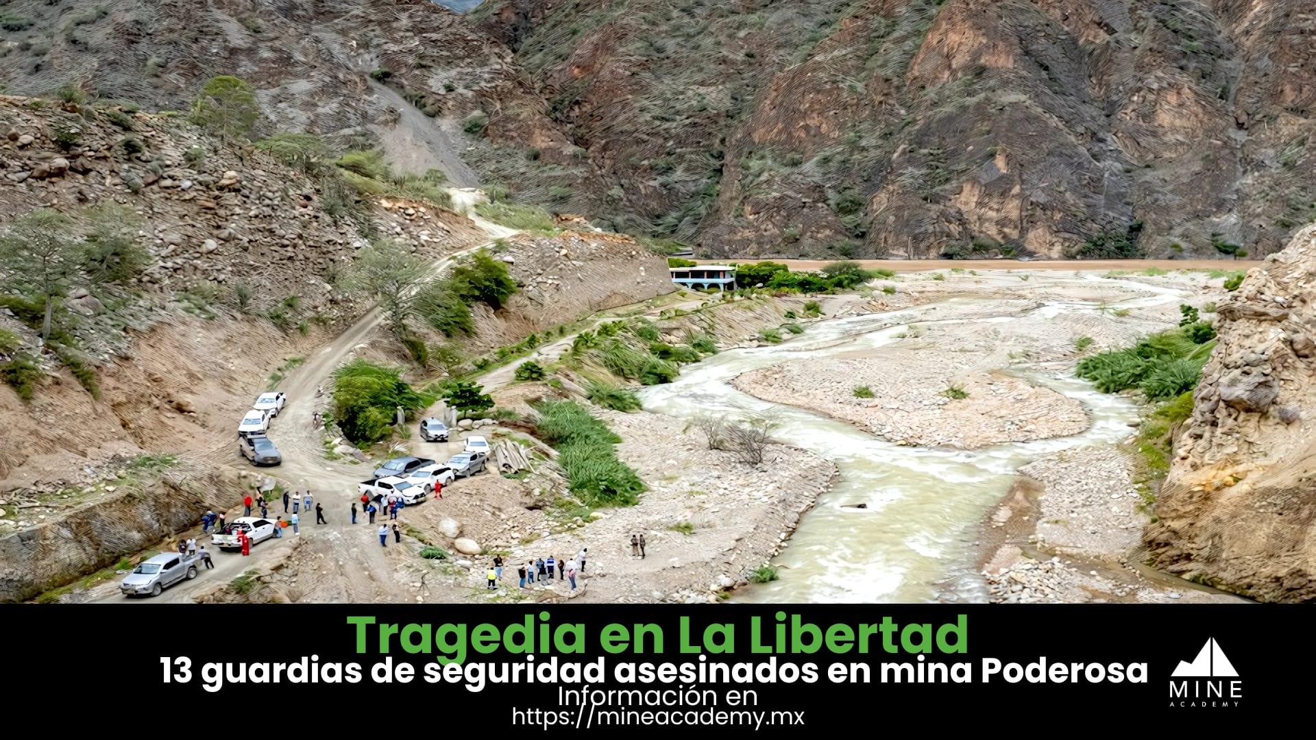 Tragedia en La Libertad: 13 guardias de seguridad asesinados en mina Poderosa