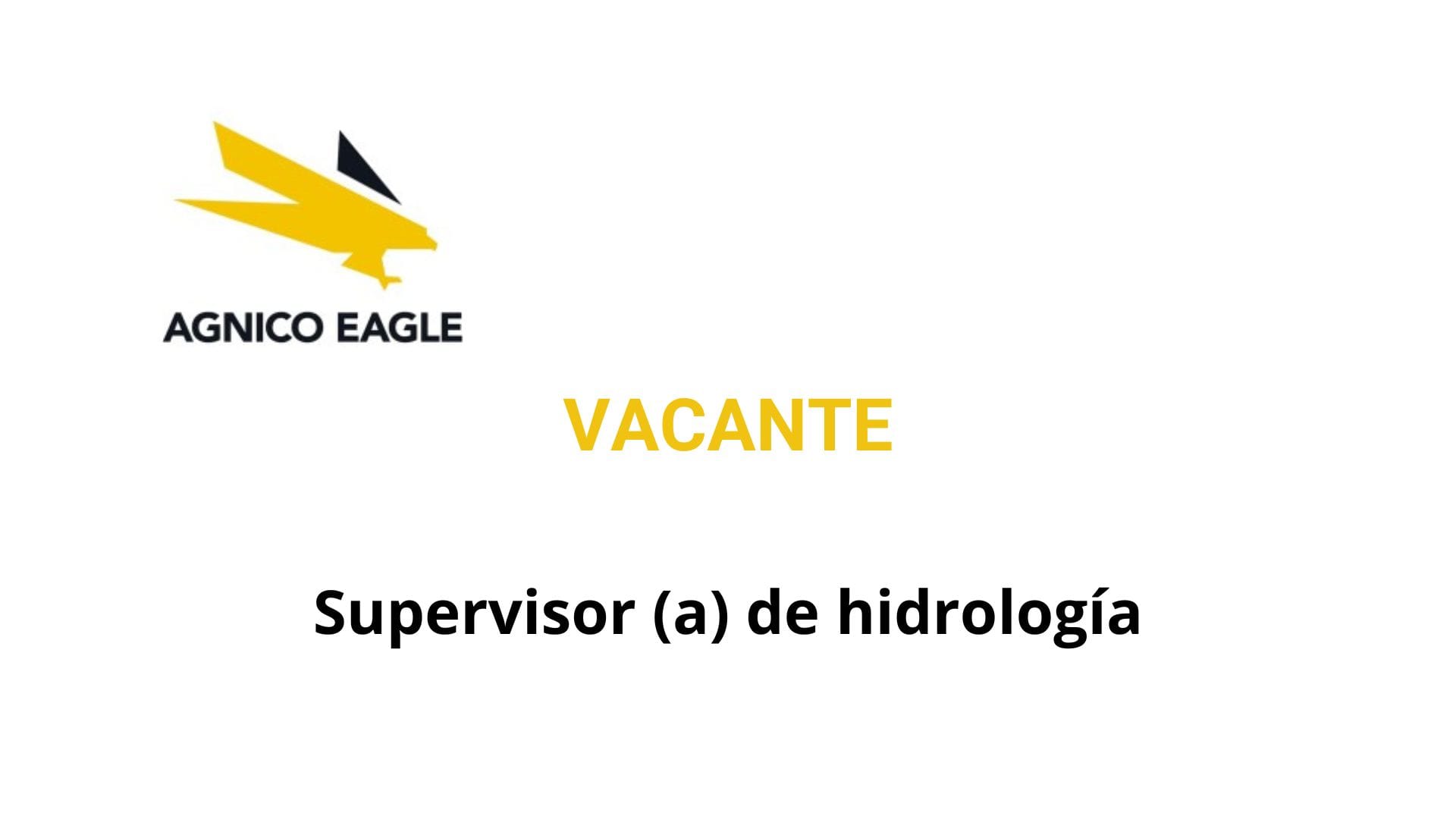 Oportunidad Laboral Agnico Eagle México