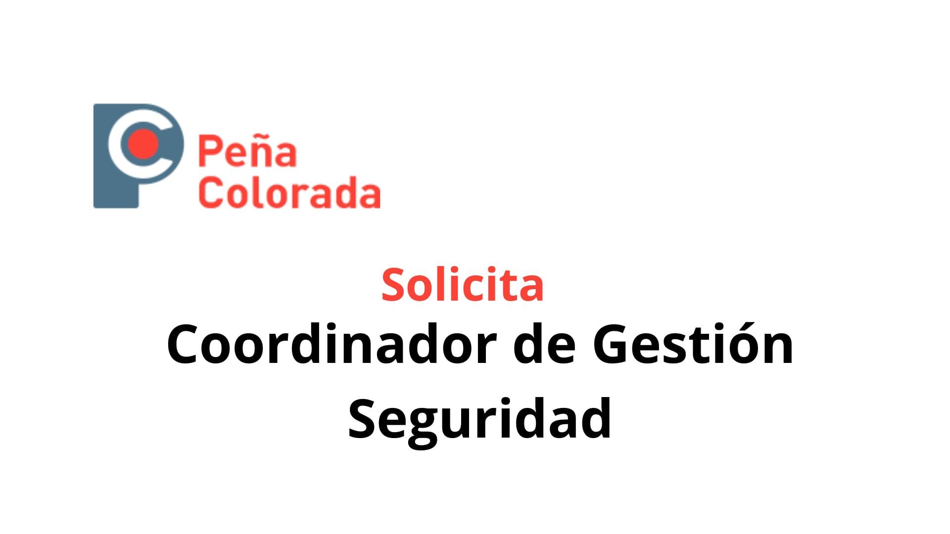 Oportunidad Laboral Peña Colorada