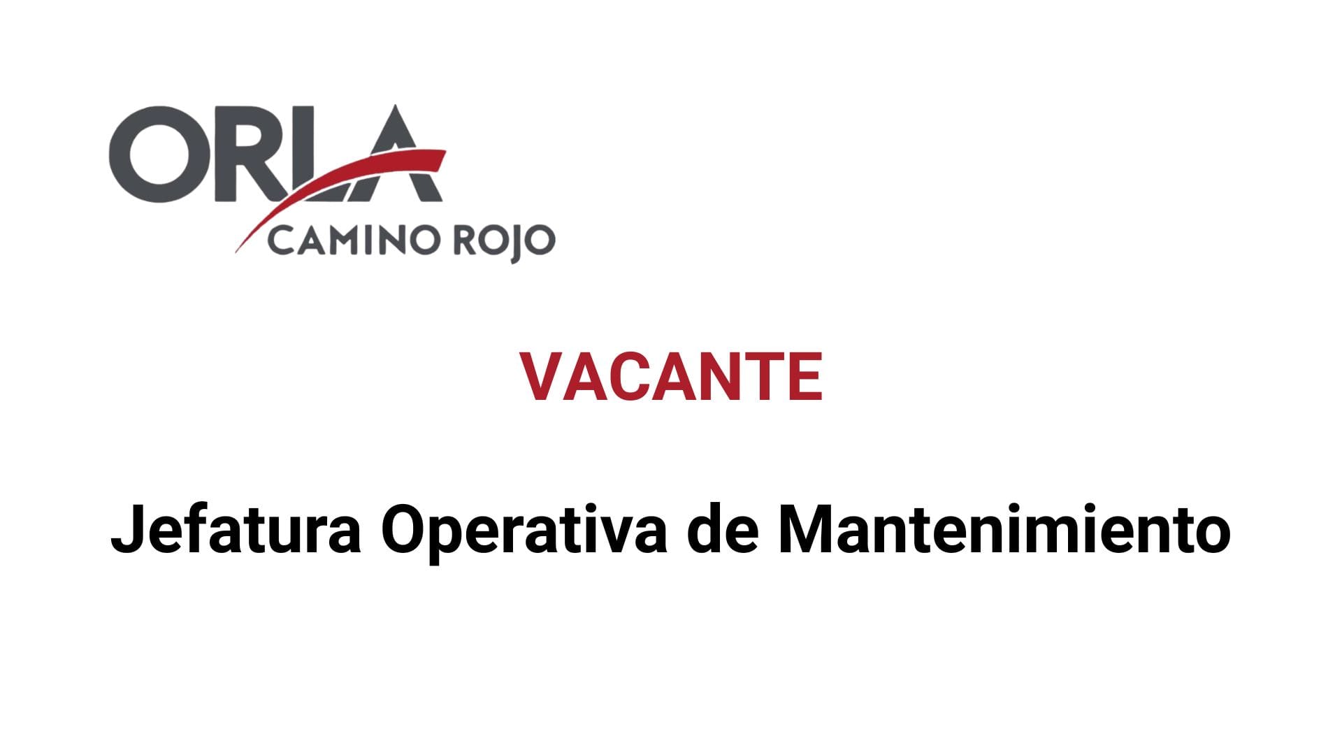 Oportunidad Laboral Orla Camino Rojo