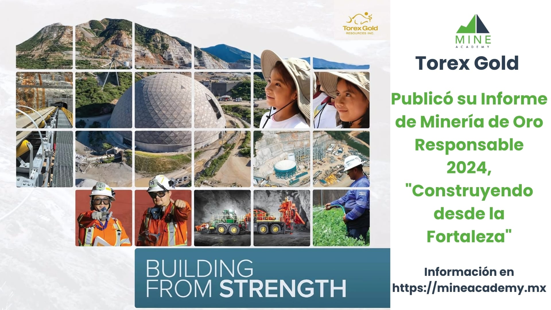 Torex Gold publicó su Informe de Minería de Oro Responsable 2024, "Construyendo desde la Fortaleza"