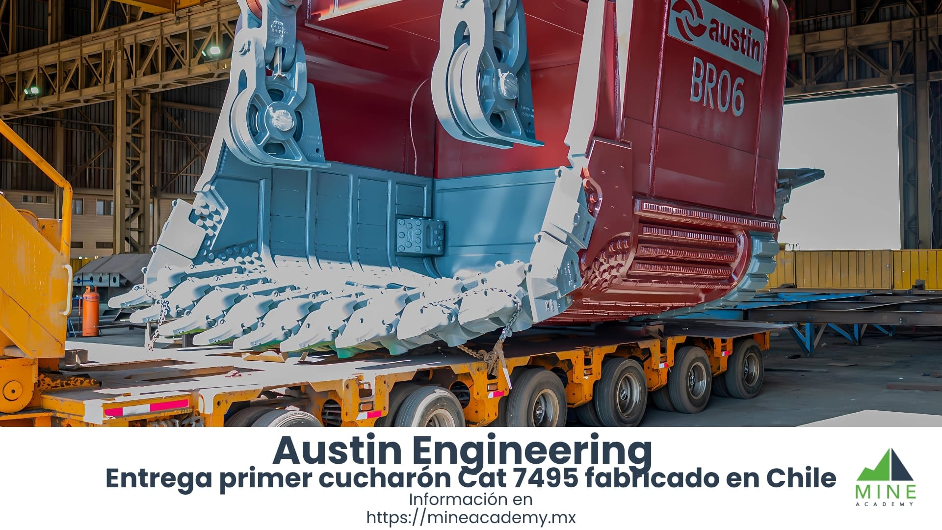 Austin Engineering entrega su primer cucharón Cat 7495 fabricado en Chile