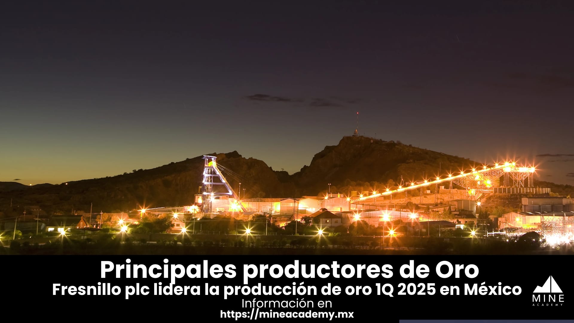 Fresnillo lidera la producción de oro en México en 1Q 2025, Newmont en la producción mundial.