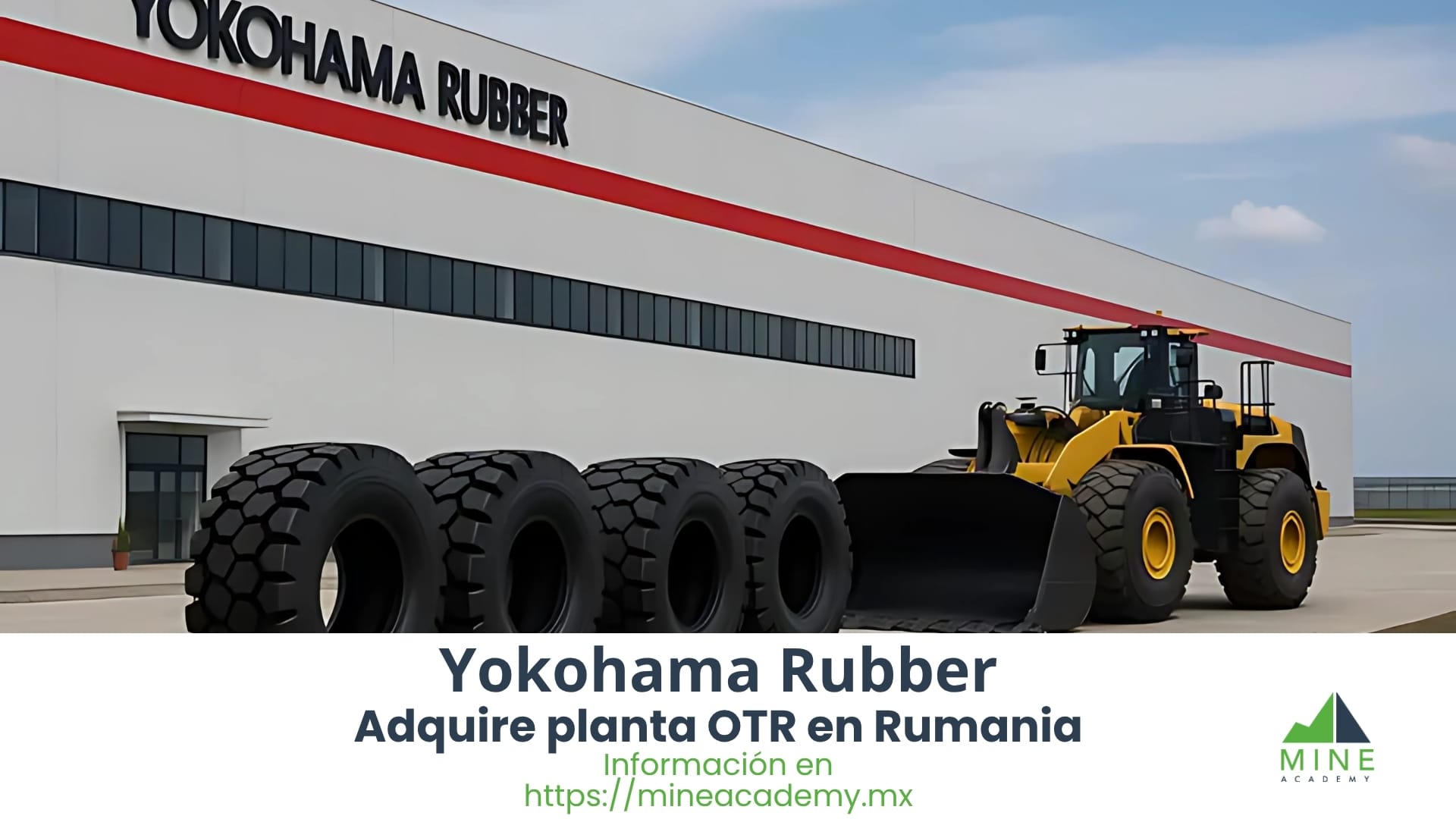 Yokohama Rubber fortalece su presencia en Europa con la adquisición de planta OTR en Rumania