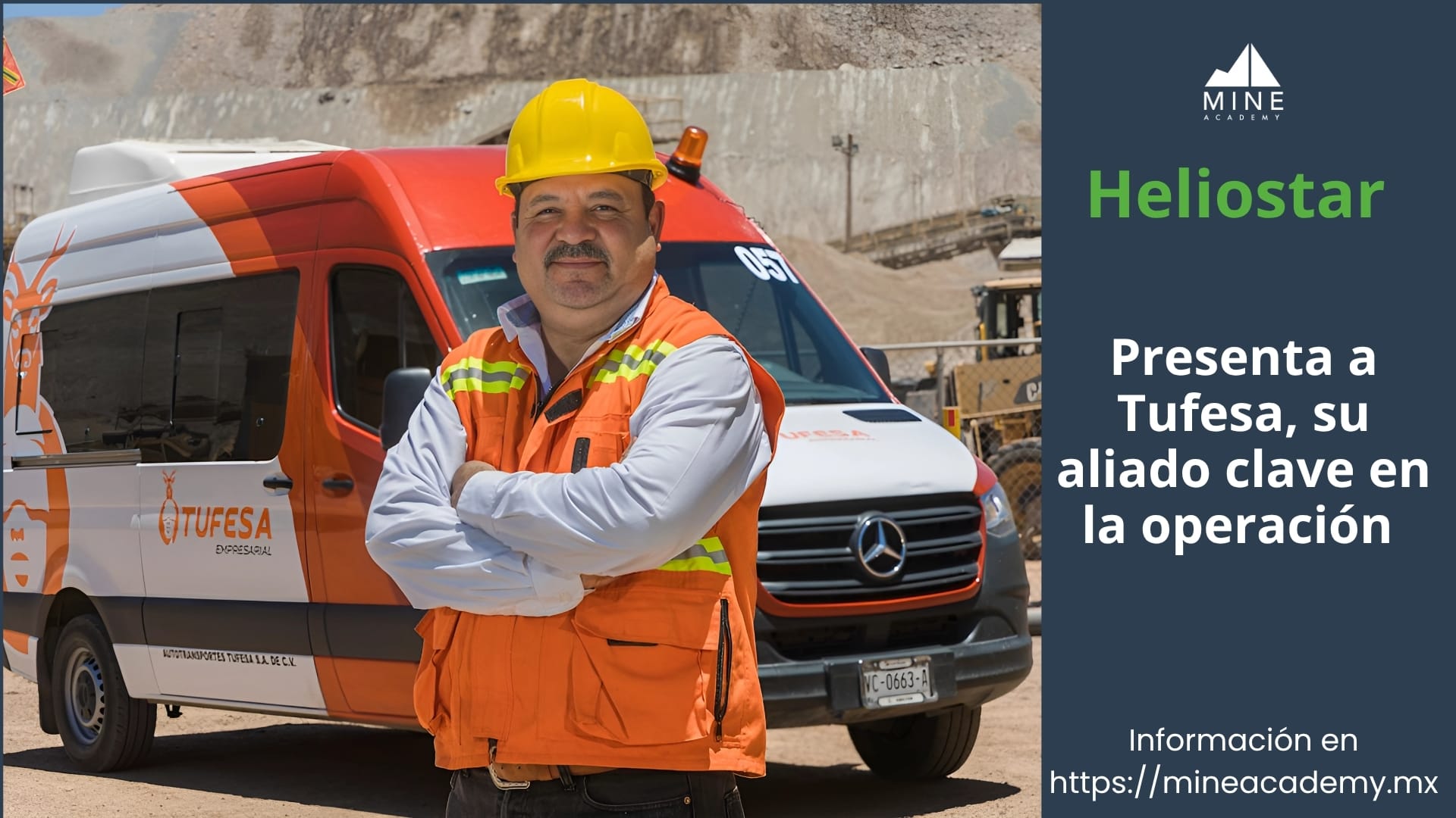 Tufesa, aliado clave en la operación minera de Heliostar