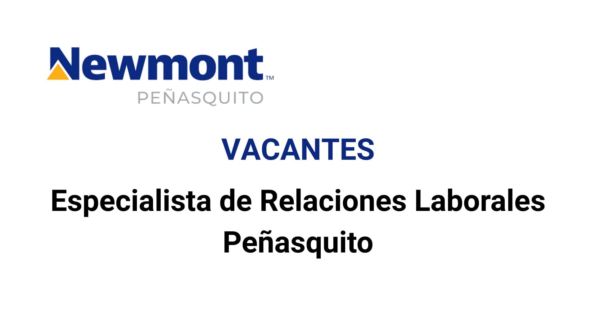 Oportunidad Laboral Newmont Peñasquito