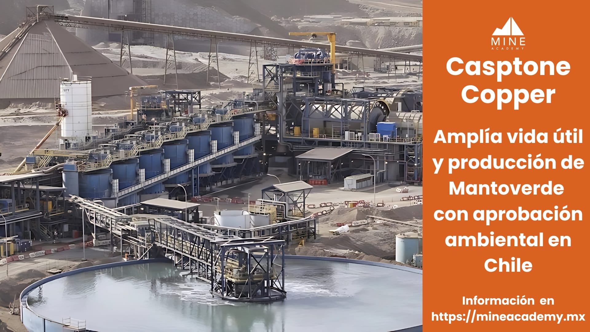 Capstone Copper amplía vida útil y producción de Mantoverde con aprobación ambiental en Chile