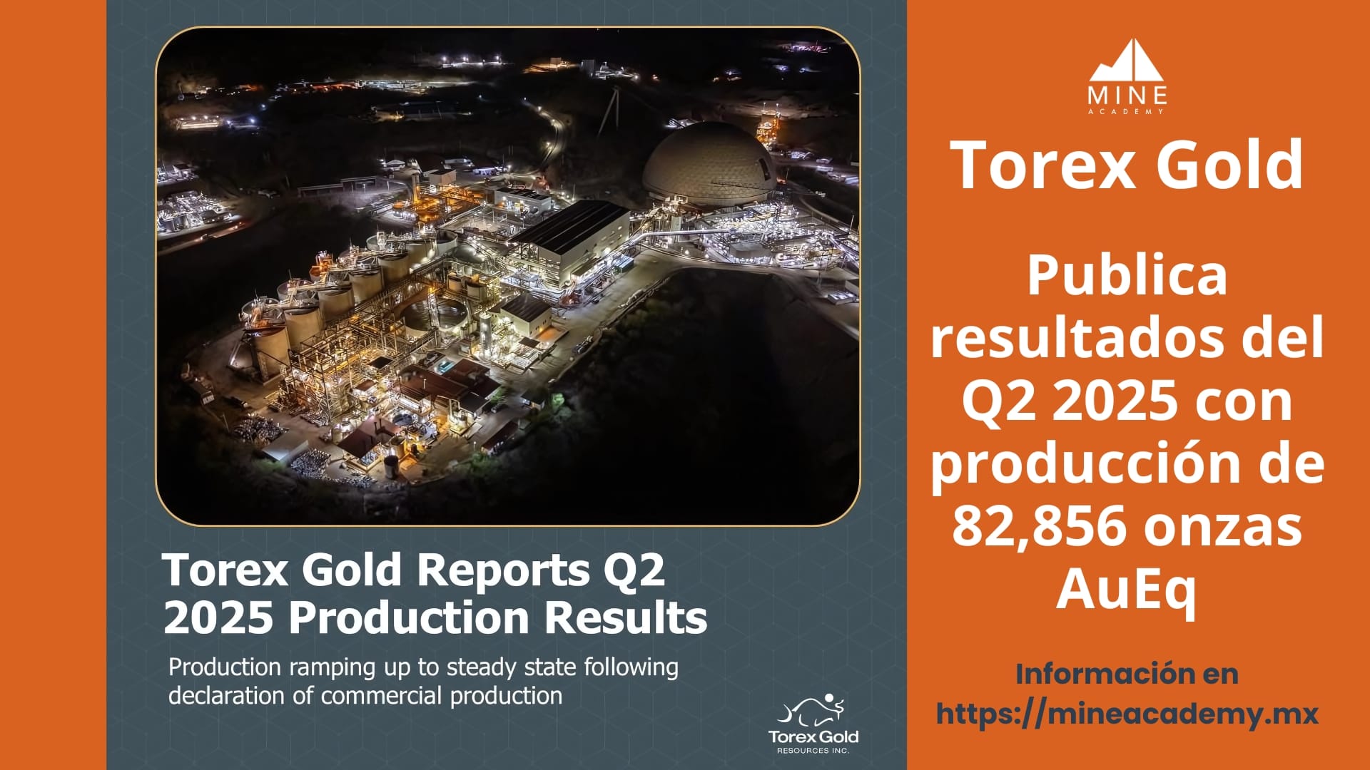 Torex Gold consolida producción comercial en Media Luna y regresa a flujo de caja positivo