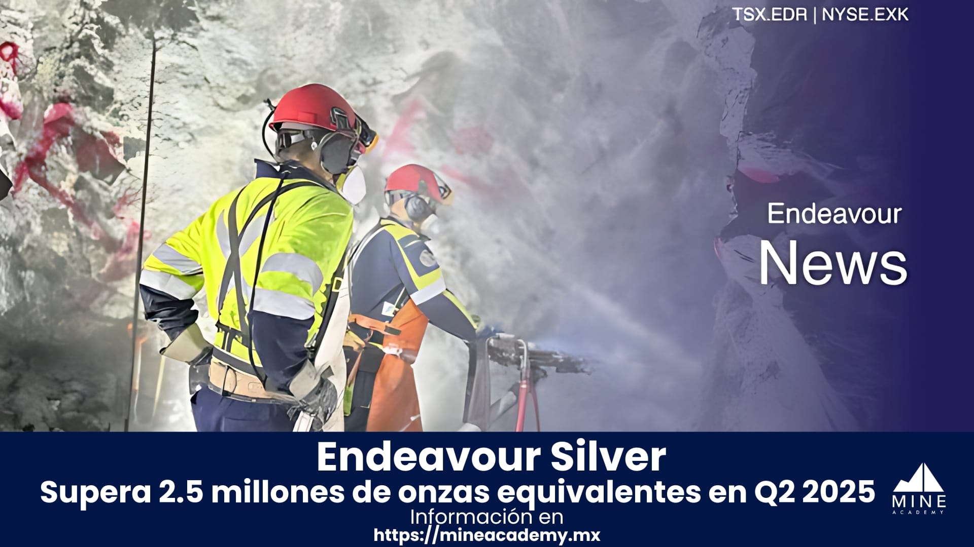Endeavour Silver supera 2.5 millones de onzas equivalentes en Q2 2025