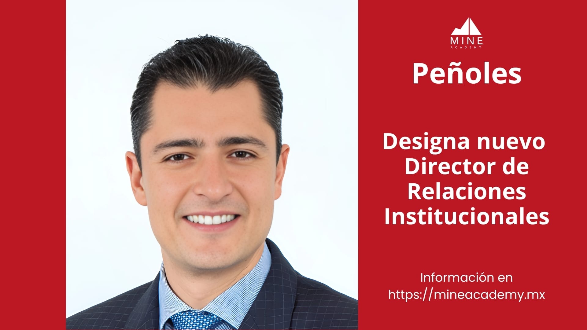 Peñoles designa nuevo Director de Relaciones Institucionales