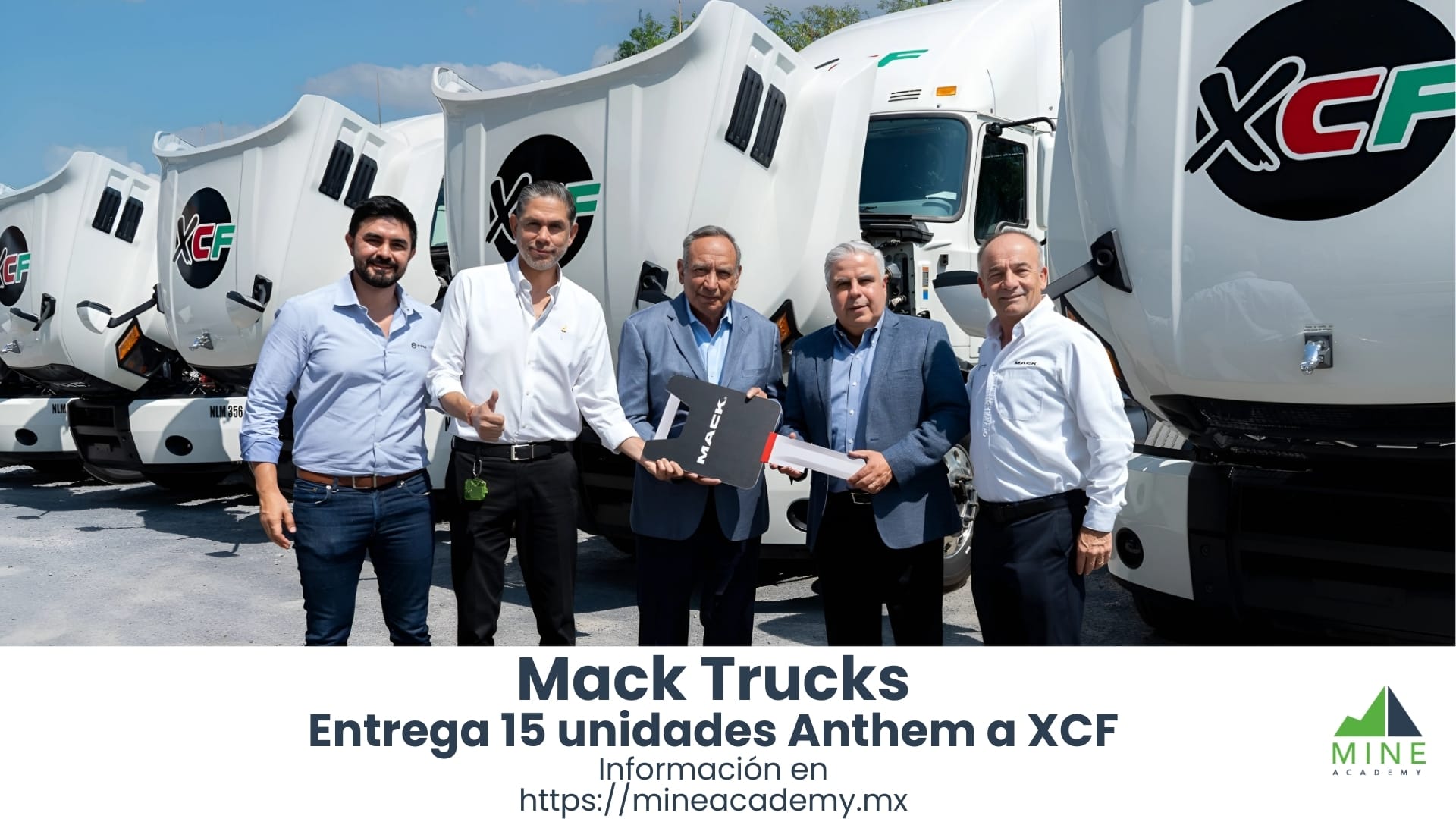Mack Trucks entrega 15 unidades Anthem® a la empresa XCF en Monterrey