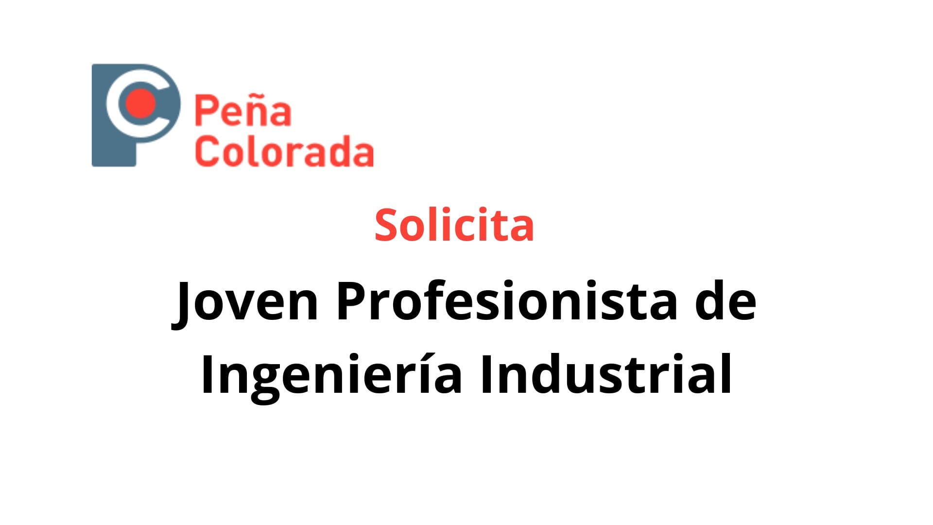 Oportunidad Laboral Peña Colorada
